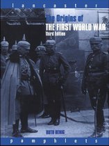 Lancaster Pamphlets - The Origins of the First World War