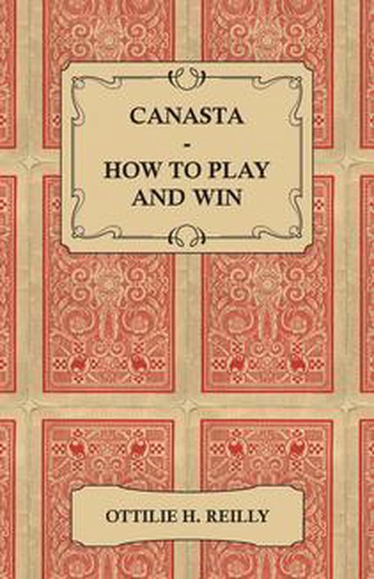 Canasta - How to Play and Win - Including the Official Rules ... - cover