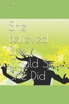 She Believed She Could So She Did