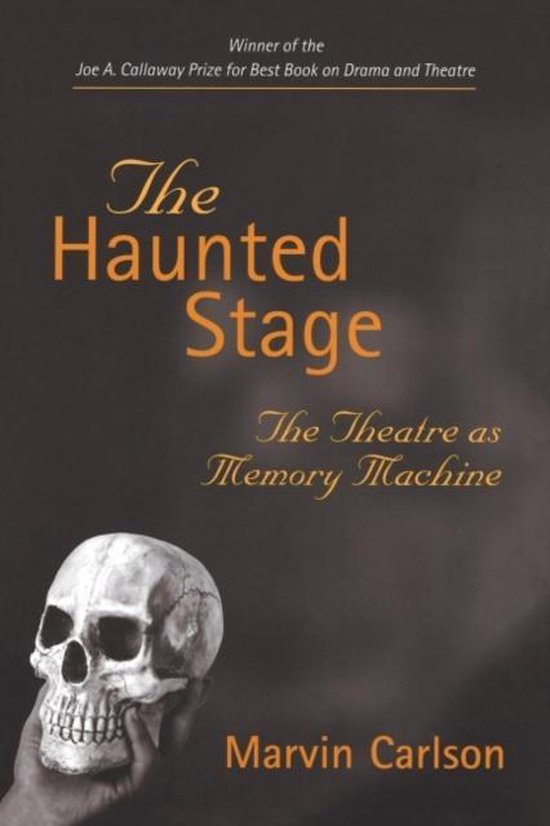 Boekomslag met de titel 'The Haunted Stage: The Theatre as Memory Machine' en een schedel.