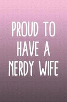 Proud To Have A Nerdy Wife