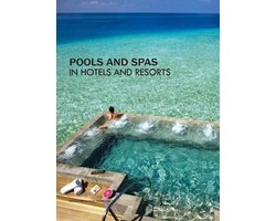 Pools and Spas in Hotels and Resorts