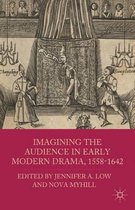 Imagining the Audience in Early Modern Drama, 1558-1642