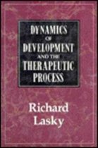 The Dynamics of Development and the Therapeutic Process