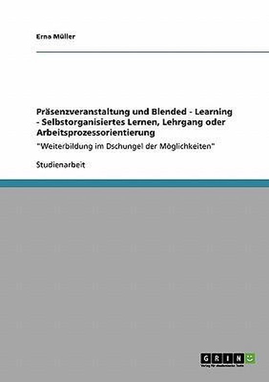 Prasenzveranstaltung und Blended - Learning - Selbstorganisi ... - cover