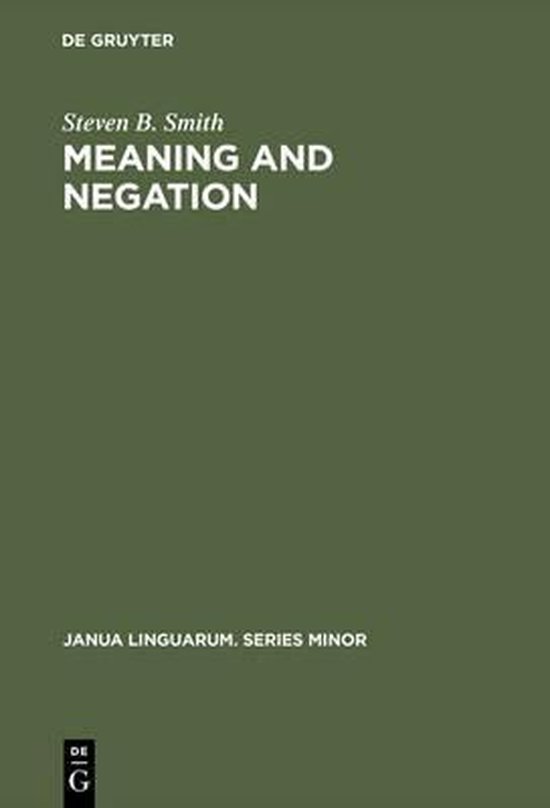 Janua Linguarum. Series Minor206- Meaning and Negation