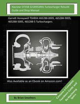 Navistar Dt358 3218953r91 Turbocharger Rebuild Guide and Shop Manual