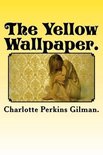 The Yellow Wallpaper