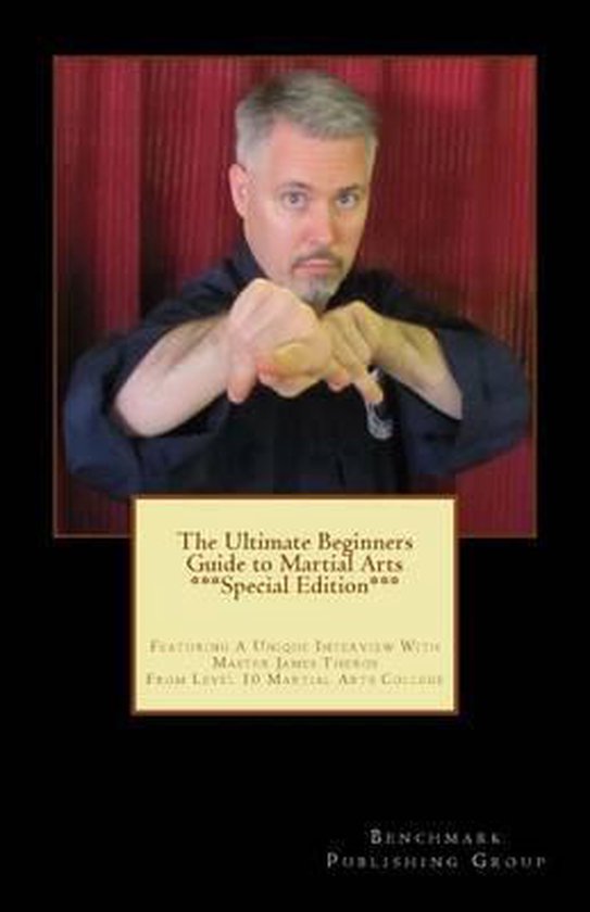 The Ultimate Beginners Guide to Martial Arts ***Special Edit ... - cover