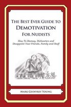 The Best Ever Guide to Demotivation for Nudists