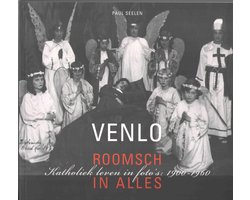 Venlo, Roomsch in Alles