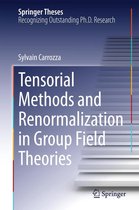 Springer Theses - Tensorial Methods and Renormalization in Group Field Theories