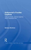 Studies in American Popular History and Culture - Hollywood's Frontier Captives