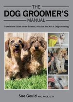 Dog Groomers Manual