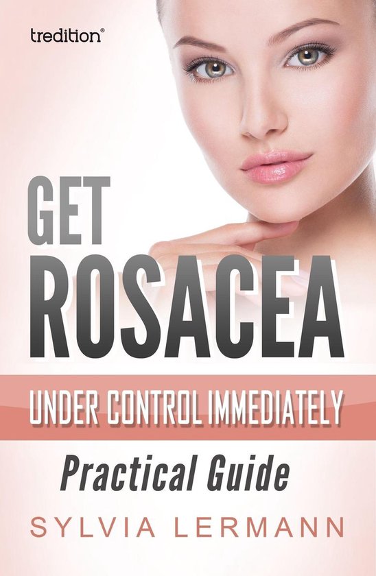 Get Rosacea Under Control Immediately - cover