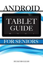 Android Tablet Guide: For Seniors
