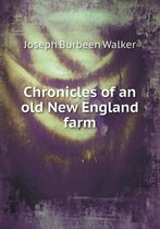Chronicles of an old New England farm
