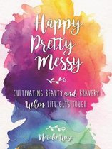 Happy Pretty Messy