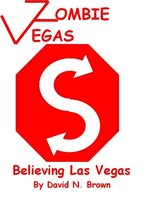 Zombie Vegas 4: Believing Las Vegas