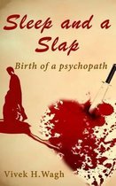 Sleep and a Slap