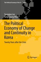 The Political Economy of the Asia Pacific - The Political Economy of Change and Continuity in Korea