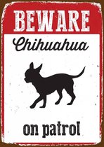 Chihuahua Waakbord - Beware on Patrol