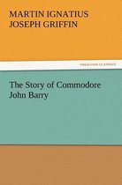 The Story of Commodore John Barry