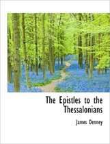 The Epistles to the Thessalonians