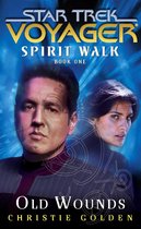 Star Trek: Voyager 1 - Star Trek: Voyager: Spirit Walk #1: Old Wounds