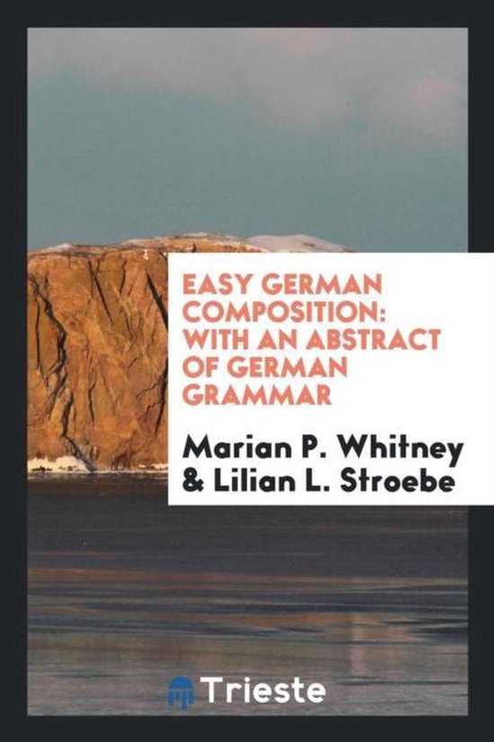 Easy German Composition, Marian P Whitney 9780649115617 Boeken