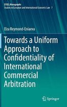 Towards a Uniform Approach to Confidentiality of International Commercial Arbitration