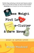 Lose Weight, Find Love, Declutter and Save Money
