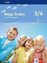 Wege finden 3./4. Schuljahr. Schülerbuch. Ethik in der Grundschule. Ausgabe für Bayern