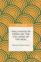Hollywood in Crisis or The Collapse of the Real