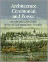 Architecture, Ceremonial and Power