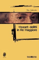 Mozart: delitti in Re Maggiore