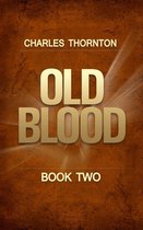 Old Blood 2 - Old Blood Book Two