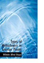 Types of Weltschmerz in German Poetry