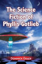 Science Fiction Of Phyllis Gotlieb