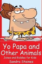 Yo Papa and Other Animals