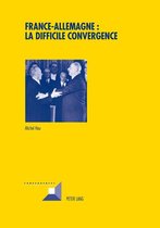 Convergences 84 - France-Allemagne : la difficile convergence