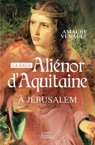 Alénor d'Aquitaine 3 - Aliénor d'Aquitaine - Tome 3