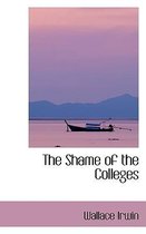 The Shame of the Colleges