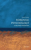 Very Short Introductions - Forensic Psychology: A Very Short Introduction