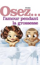 Osez - Osez l'amour pendant la grossesse