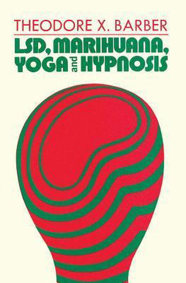 bol.com | LSD, Marihuana, Yoga, and Hypnosis | 9780202250045 | Theodore ...