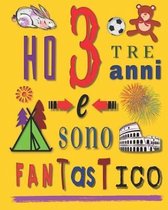 Ho 3 tre anni e sono fantastico