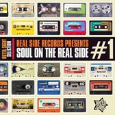 Soul On The Real Side 1