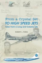 From a Crystal Set to High Speed Jets