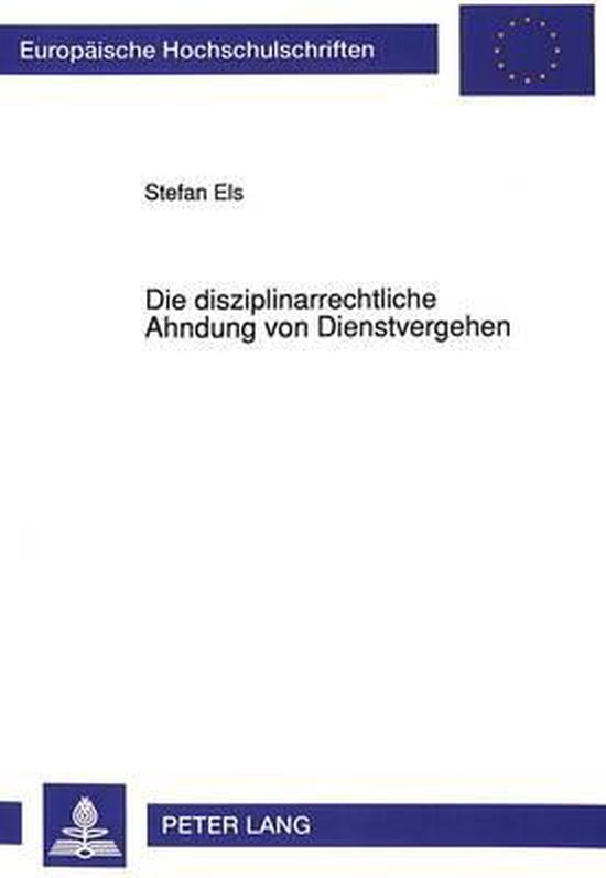 Die disziplinarrechtliche Ahndung von Dienstvergehen